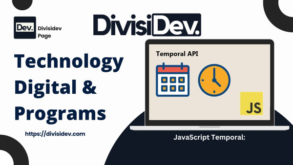 Tutorial Lengkap JavaScript Temporal: Pengganti Date yang Lebih Modern, Aman, dan Mudah Dipahami